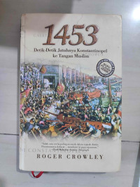 Image of 1453 (Detik-Detik Jatuhnya Konstantinopel Ke Tangan Muslim