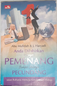 Image of Anda Dilahirkan Sebagai Pemenang Bukan Sebagai Pecundang