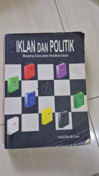 Image of Iklan Dan Politik (Menjaring Suara Dalam Pemilihan Umum)