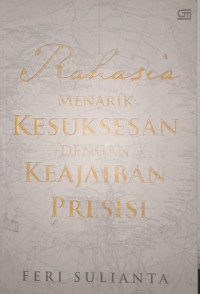 Image of Rahasia Menarik Kesuksesan dengan Keajaiban Presisi