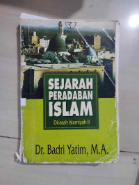 Image of Sejarah Peradaban Islam (Dirasah Islamiyah II)