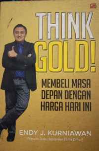 Image of Think Gold! Membeli Masa Depan dengan Harga Hari Ini